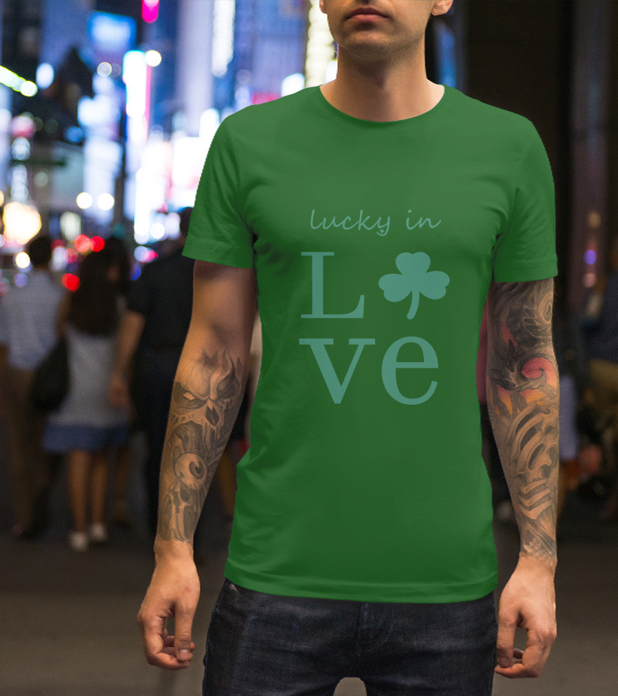 Lucky In Love Shamrock Irish St Patrick's Day T-Shirt