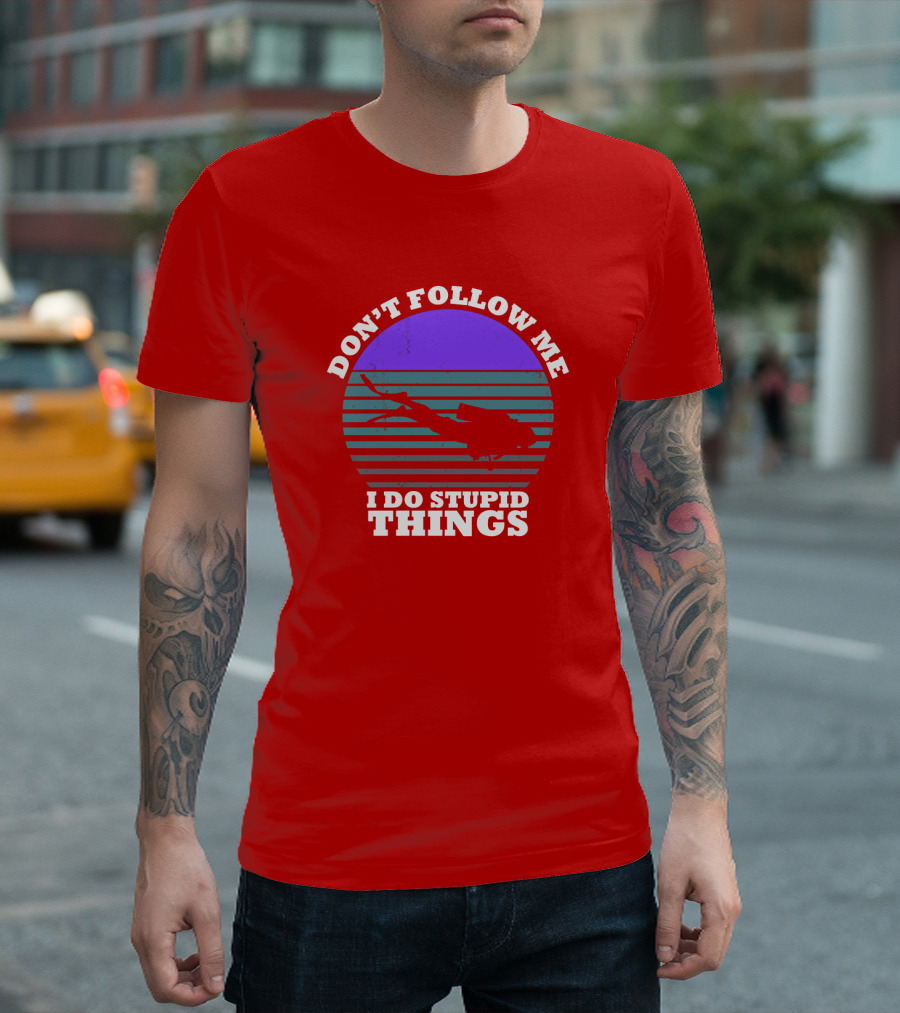 Don't Follow Me I Do Stupid Things Diving T-Shirt