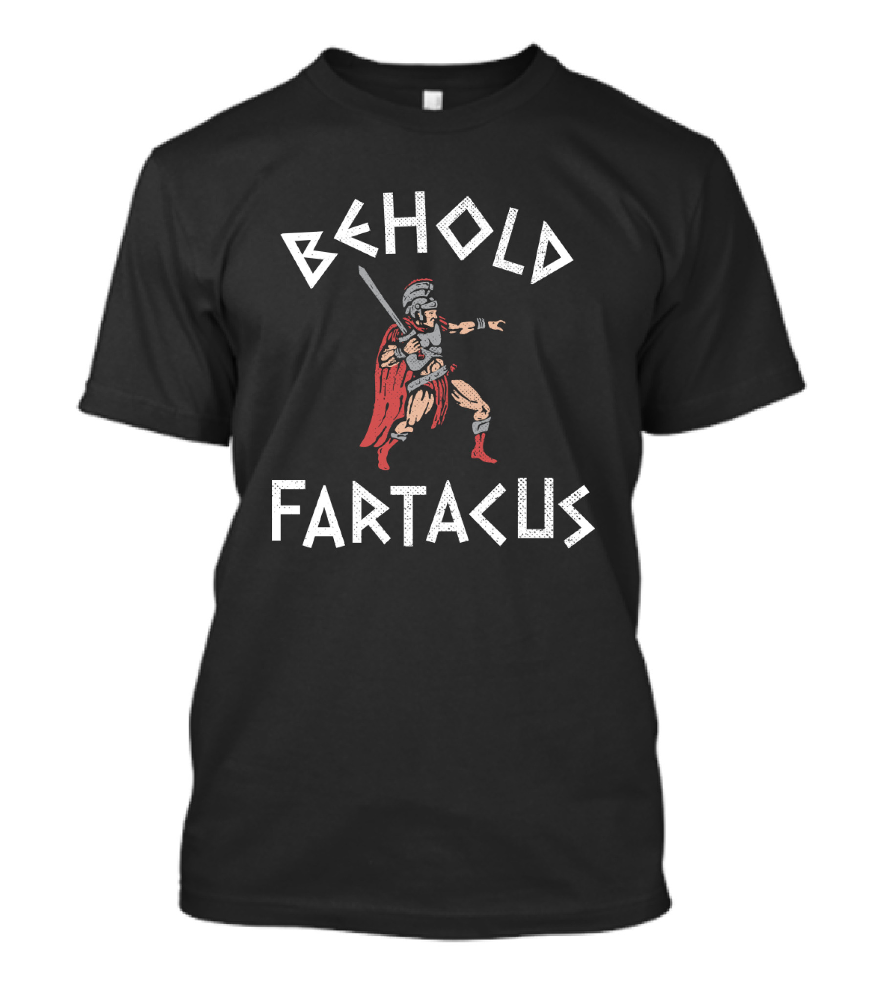 Behold Fartacus Spartan Warrior With Sword And Cape T-Shirt