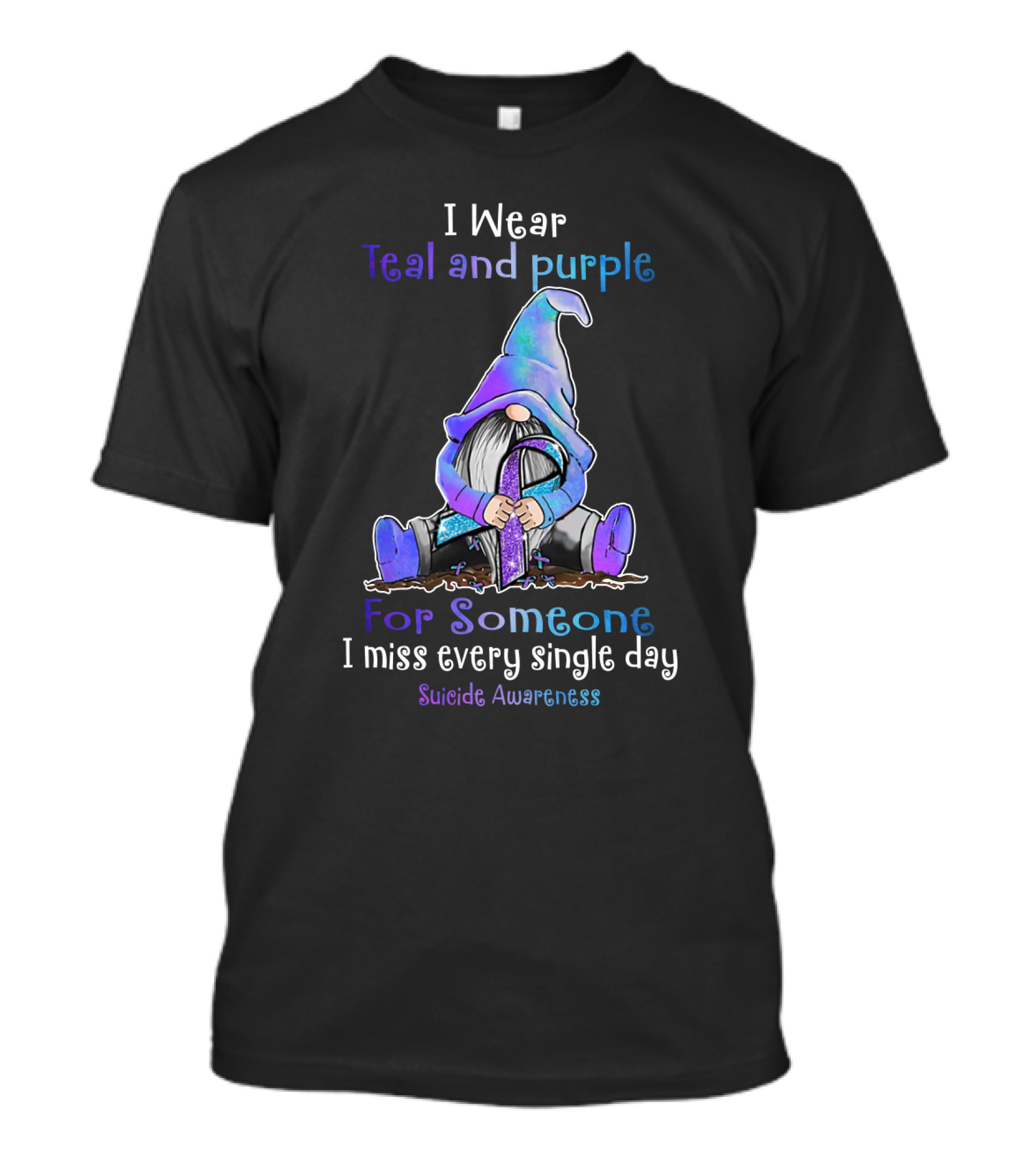 I Wear Teal And Purple Gnome For Suicide Awareness I Miss Every Single Day T-Shirt
