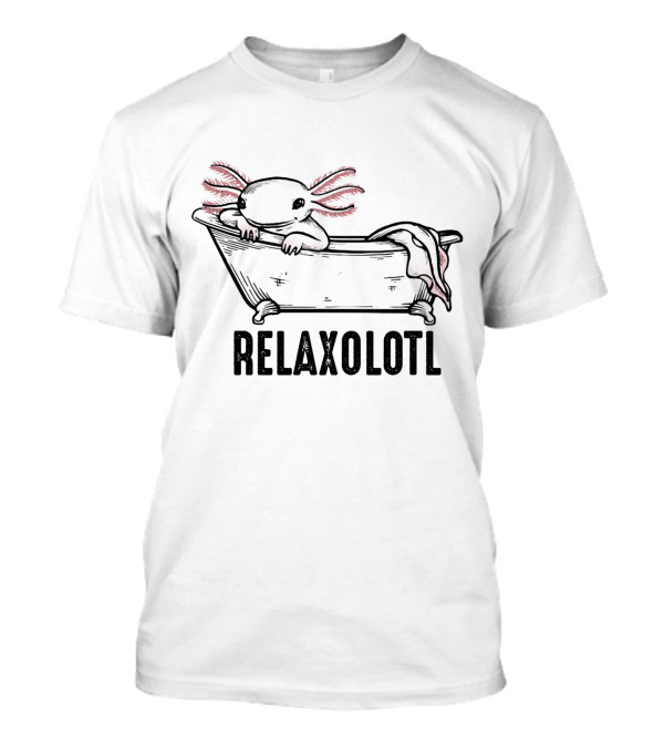 Relaxing Axolotl Bathtub Relaxolotl T-Shirt