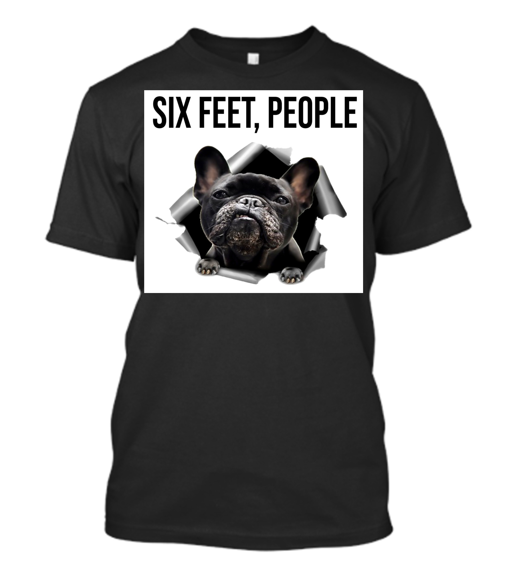 French Bulldog Six Feet People Face Mask Caution Message T-Shirt