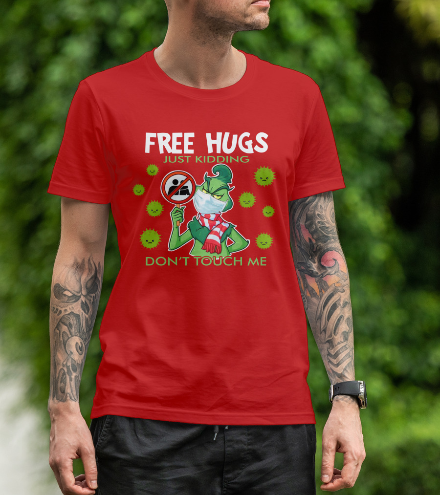 Grinch Free Hugs Just Kidding Don't Touch Me Masked Holiday Humor T-Shirt