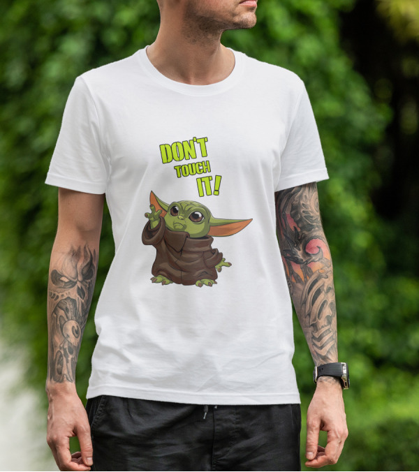 DON'T TOUCH IT Baby Yoda Grogu Mandalorian T-Shirt