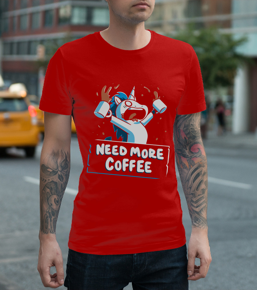 Need More Coffee Unicorn with Empty Mugs T-Shirt