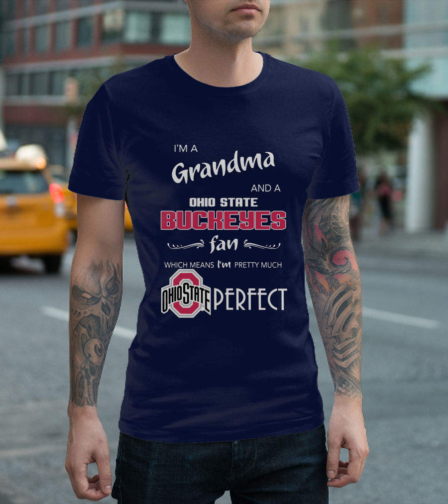 Grandma and Ohio State Buckeyes Fan Means Pretty Much Perfect T-Shirt