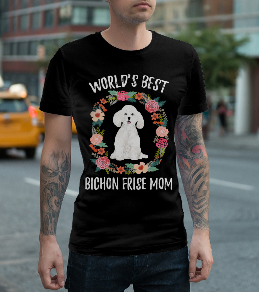 World's Best Bichon Frise Mom Floral Dog Lovers Gift T-Shirt