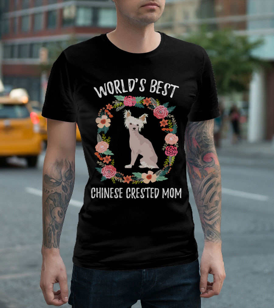 World's Best Chinese Crested Mom Floral Wreath T-Shirt