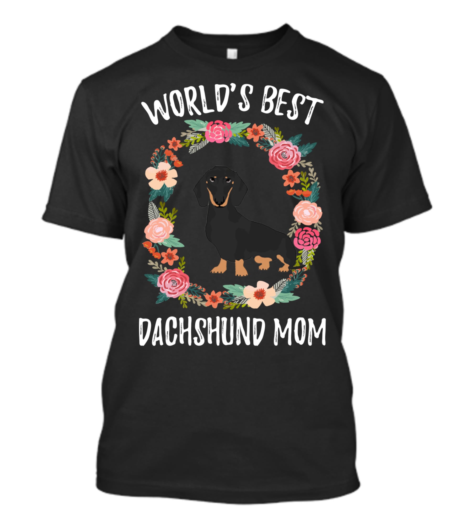World's Best Dachshund Mom Black Dachshund Floral Wreath T-Shirt