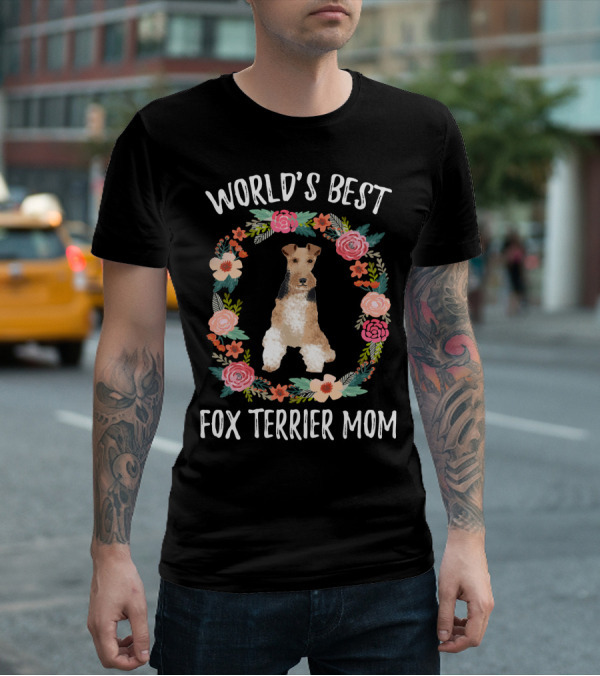 World's Best Fox Terrier Mom Floral Wreath T-Shirt