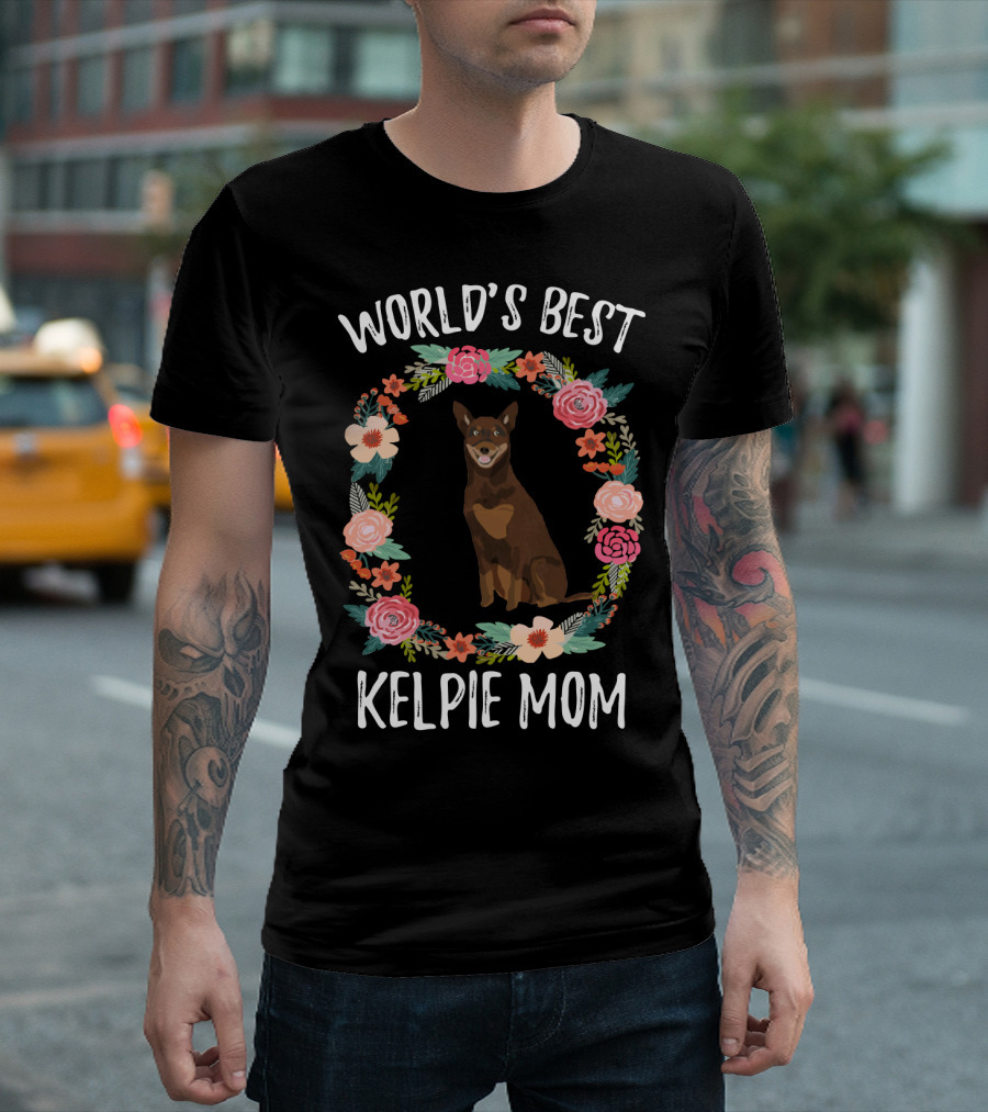 World's Best Kelpie Mom Floral Australian Kelpie Dog T-Shirt