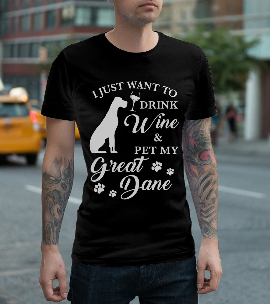 I Just Want to Drink Wine and Pet My Great Dane with Paw Prints and Wine Glass T-Shirt