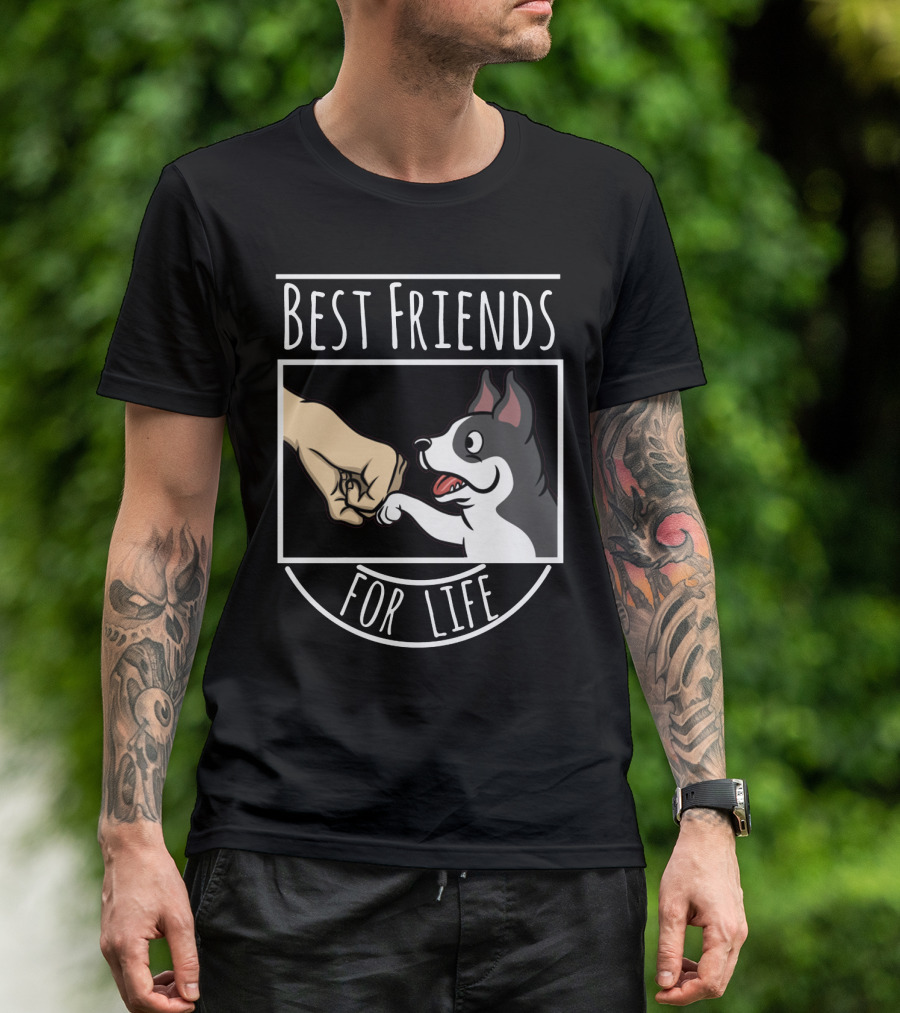 Best Friends For Life Boston Terrier Fist Bump T-Shirt