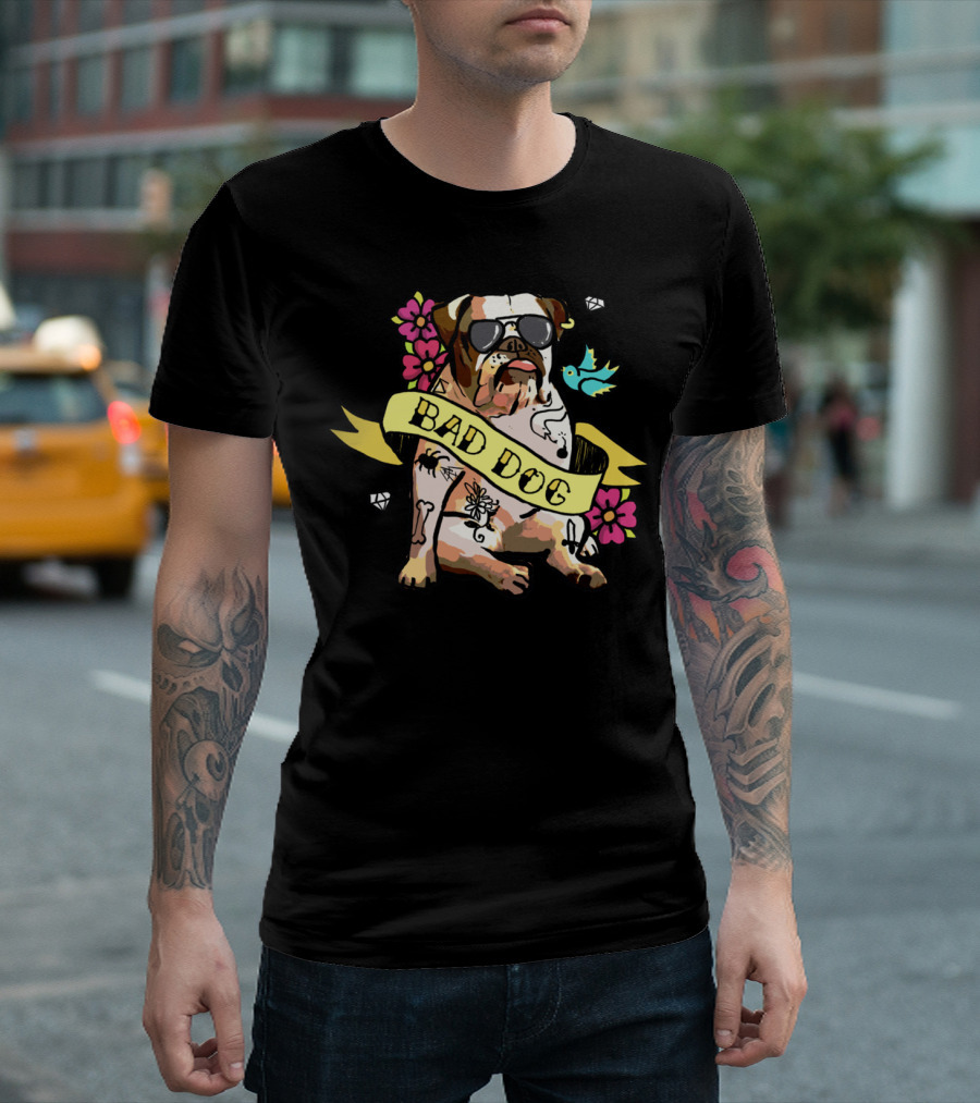 BAD DOG BULLDOG WITH TATTOOS AND SUNGLASSES AMIDST FLOWERS AND BLUEBIRD T-Shirt