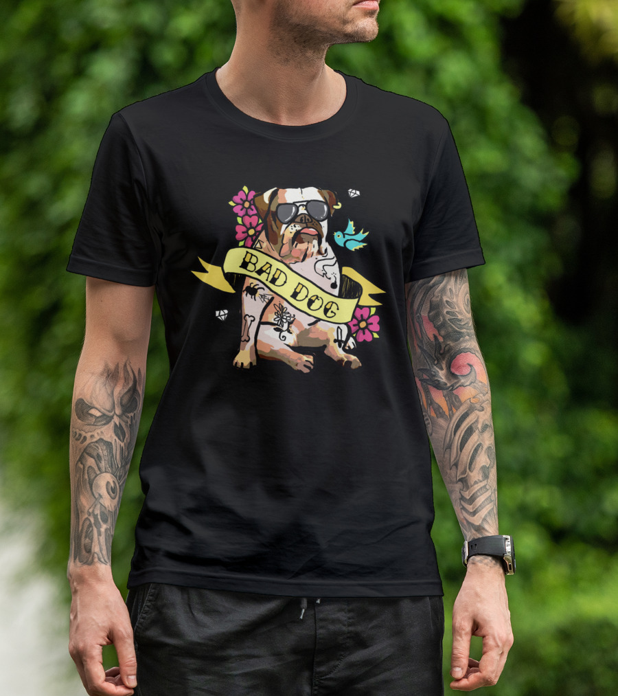 BAD DOG BULLDOG WITH TATTOOS AND SUNGLASSES AMIDST FLOWERS AND BLUEBIRD T-Shirt
