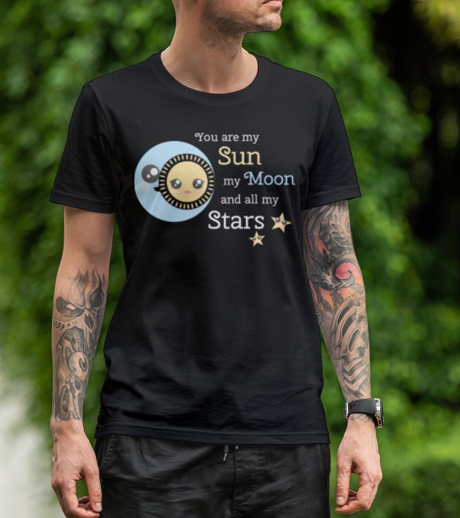 You Are My Sun My Moon And All My Stars Cute Celestial T-Shirt