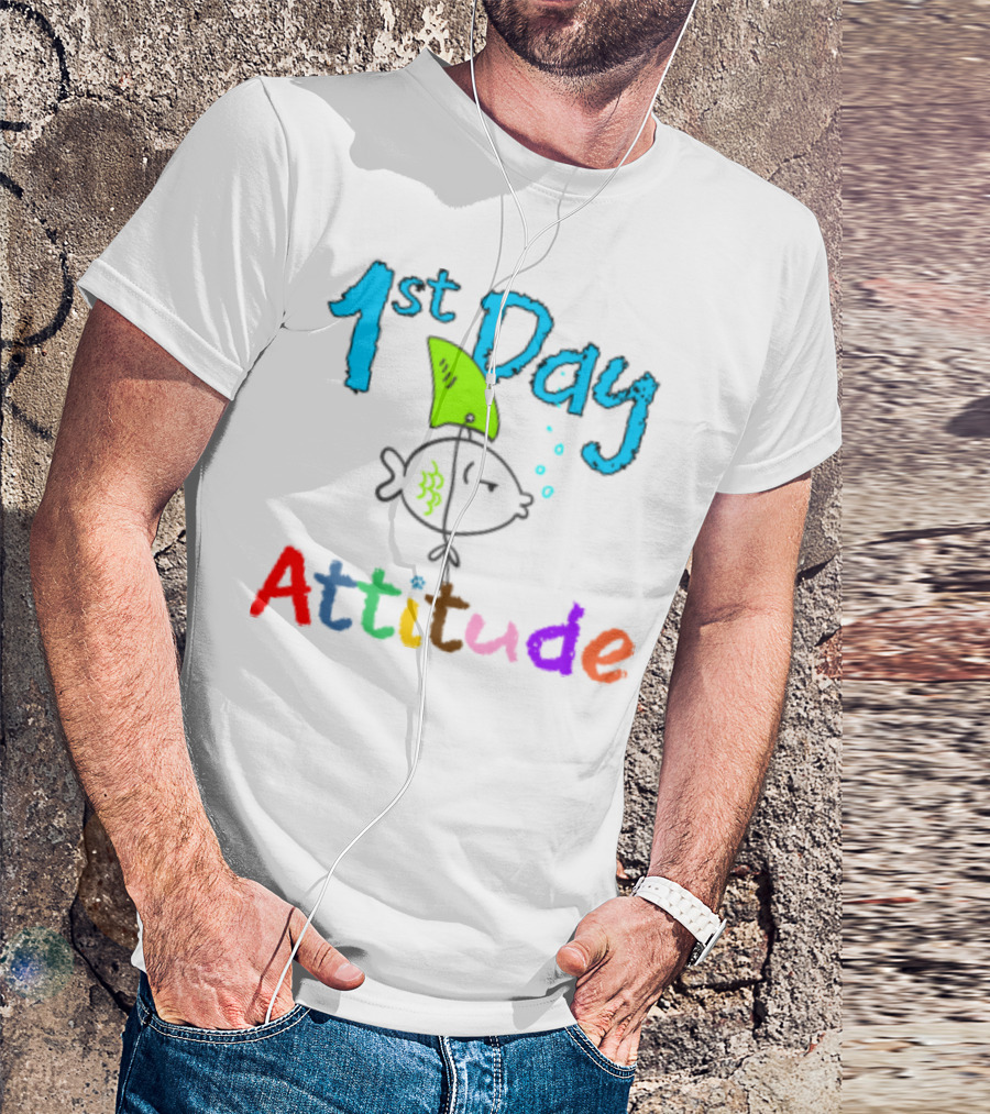 1st Day Attitude With Cartoon Fish T-Shirt