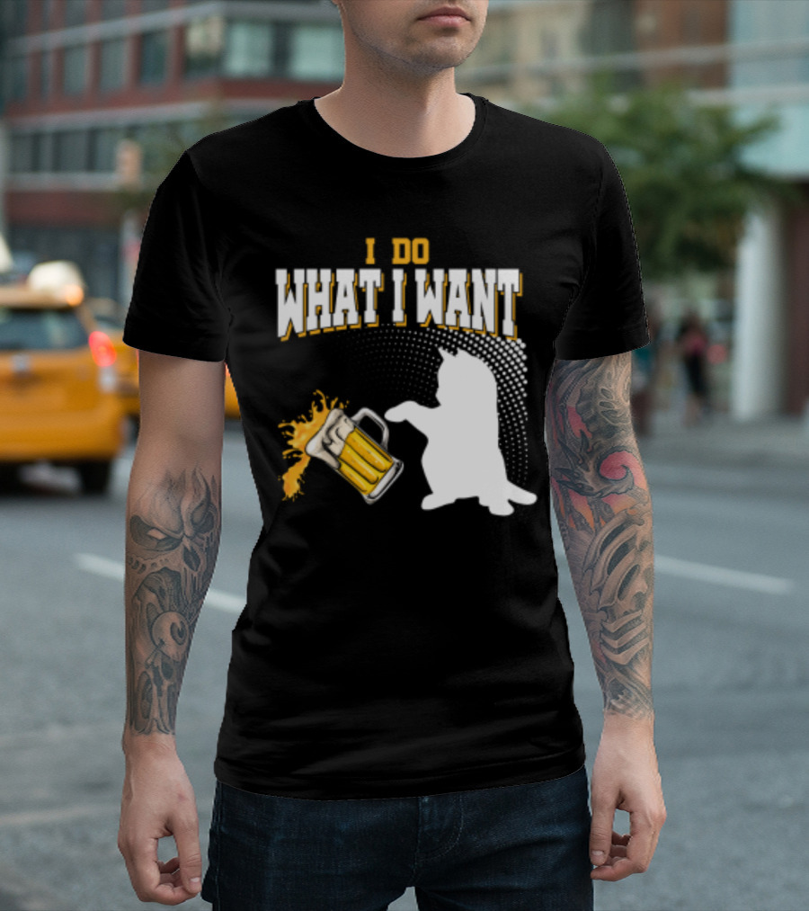 I Do What I Want Cat Knocks Over Beer Mug T-Shirt