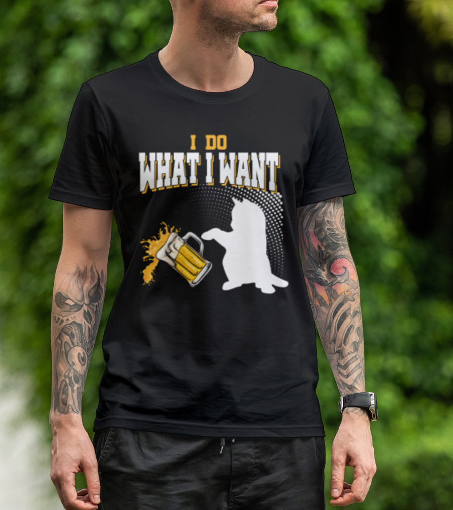 I Do What I Want Cat Knocks Over Beer Mug T-Shirt