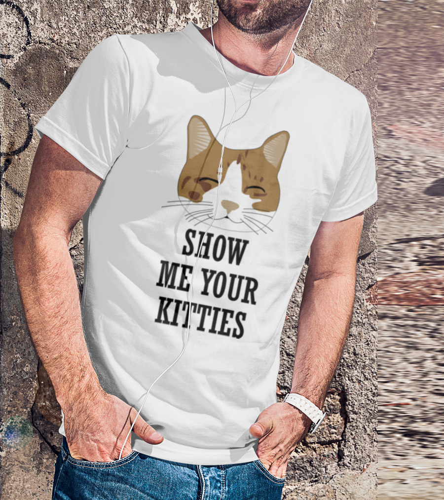 Show Me Your Kitties Cat Face T-Shirt