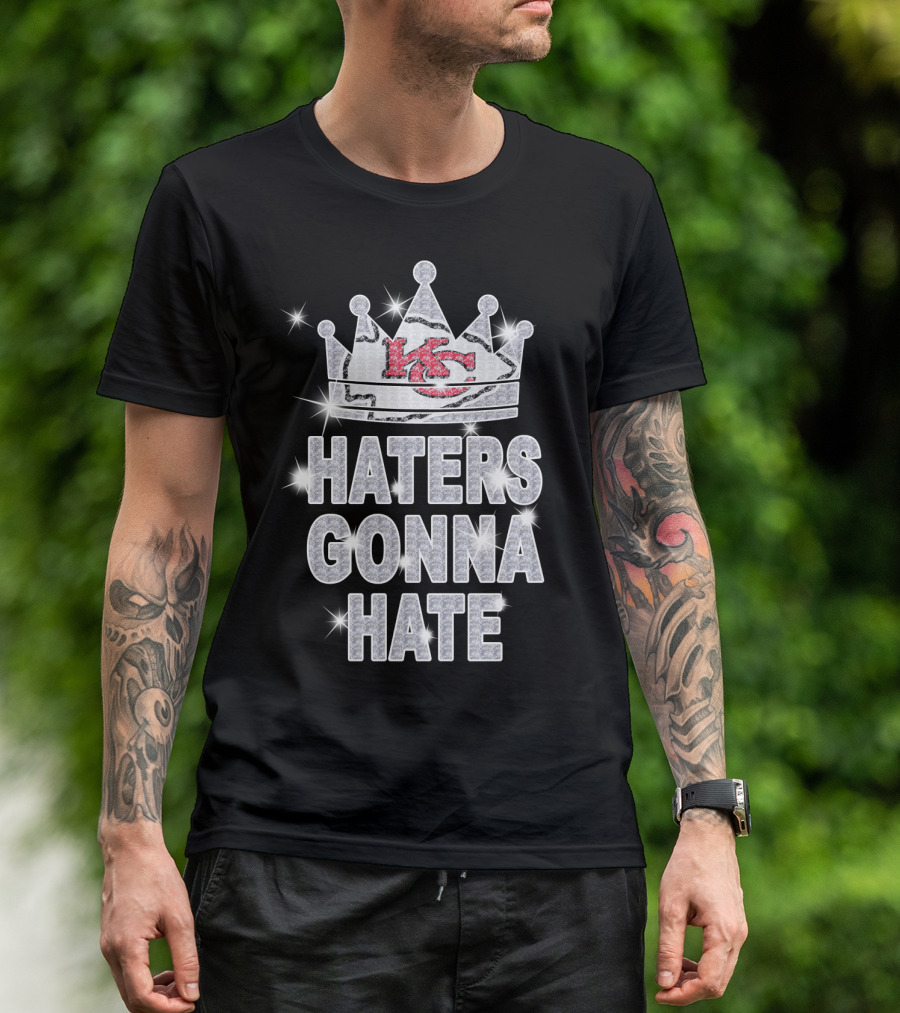 Haters Gonna Hate Kansas City Chiefs Crown Sparkle T-Shirt