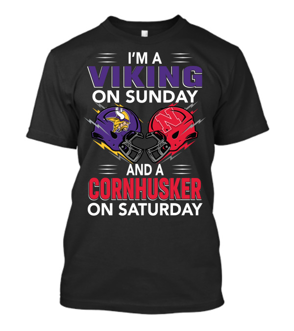 I'm A Viking On Sunday And A Cornhusker On Saturday Football Helmets Clash T-Shirt