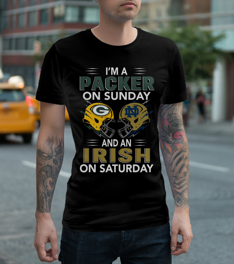 I'm A Packer On Sunday And An Irish On Saturday Helmets T-Shirt