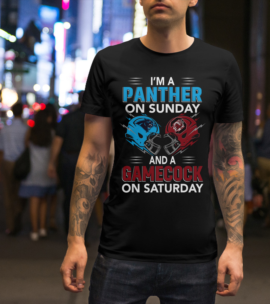 I'M A PANTHER ON SUNDAY AND A GAMECOCK ON SATURDAY T-Shirt