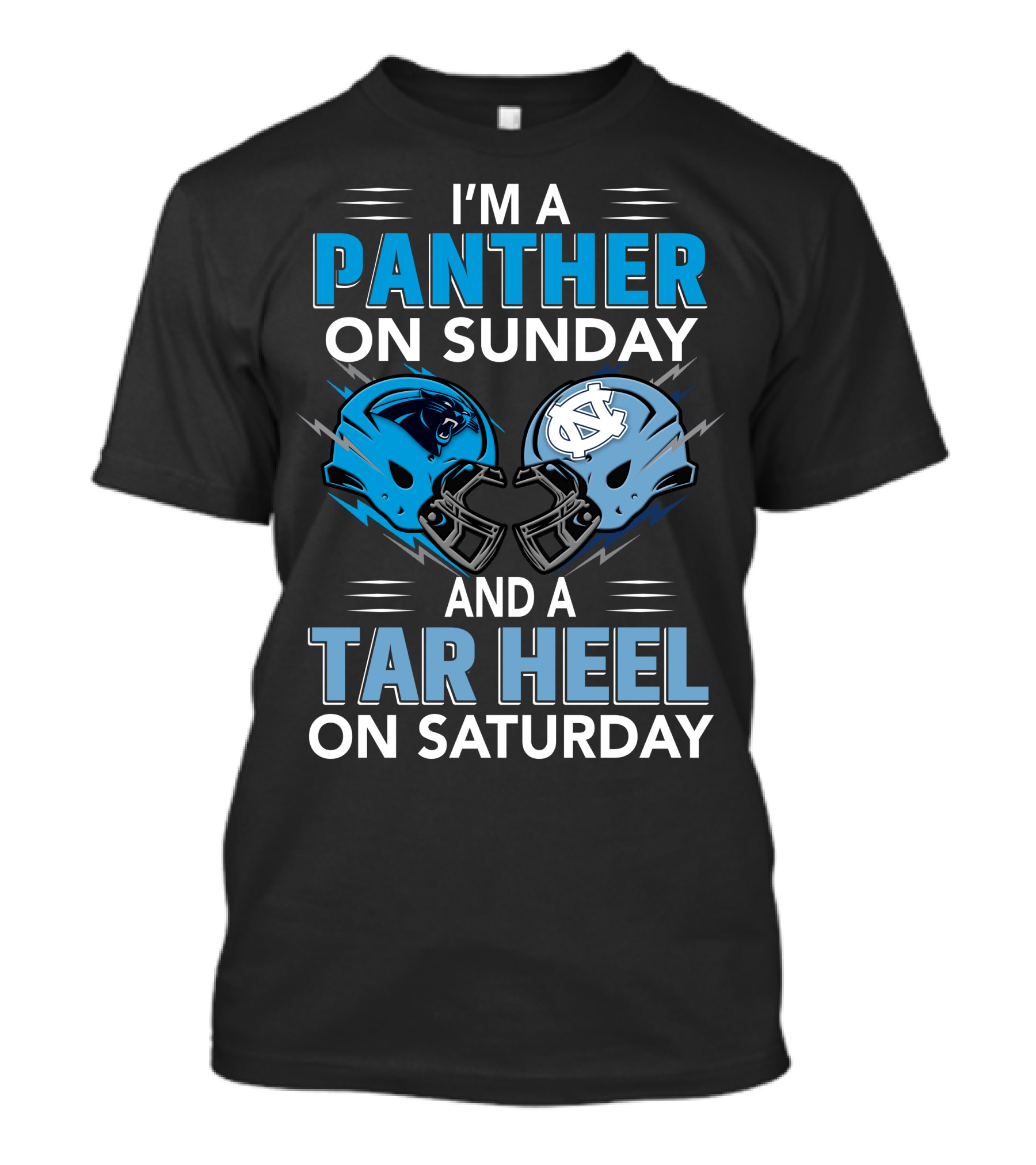 I'M A PANTHER ON SUNDAY AND A TAR HEEL ON SATURDAY T-Shirt