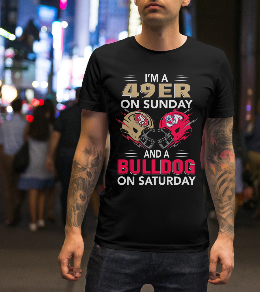 I'm A 49ers On Sunday And A Bulldog On Saturday Helmet T-Shirt