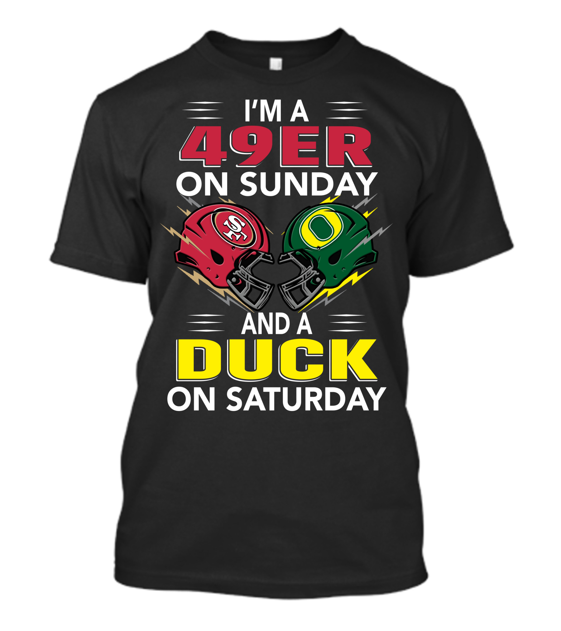 I'm A 49Er On Sunday And A Duck On Saturday Football Helmets Showdown T-Shirt