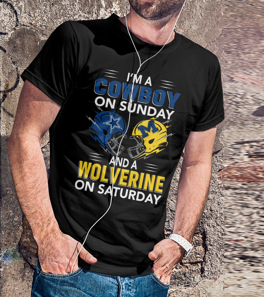 I'm A Cowboy On Sunday And A Wolverine On Saturday Football Helmets T-Shirt