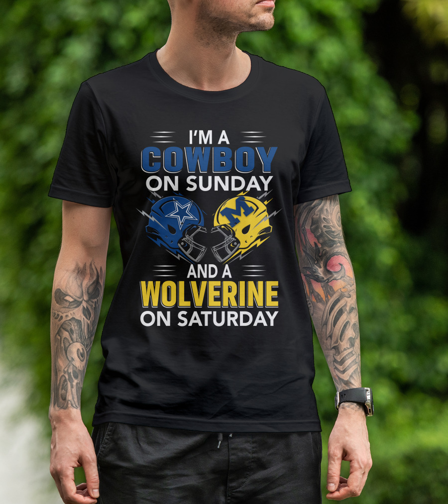 I'm A Cowboy On Sunday And A Wolverine On Saturday Football Helmets T-Shirt