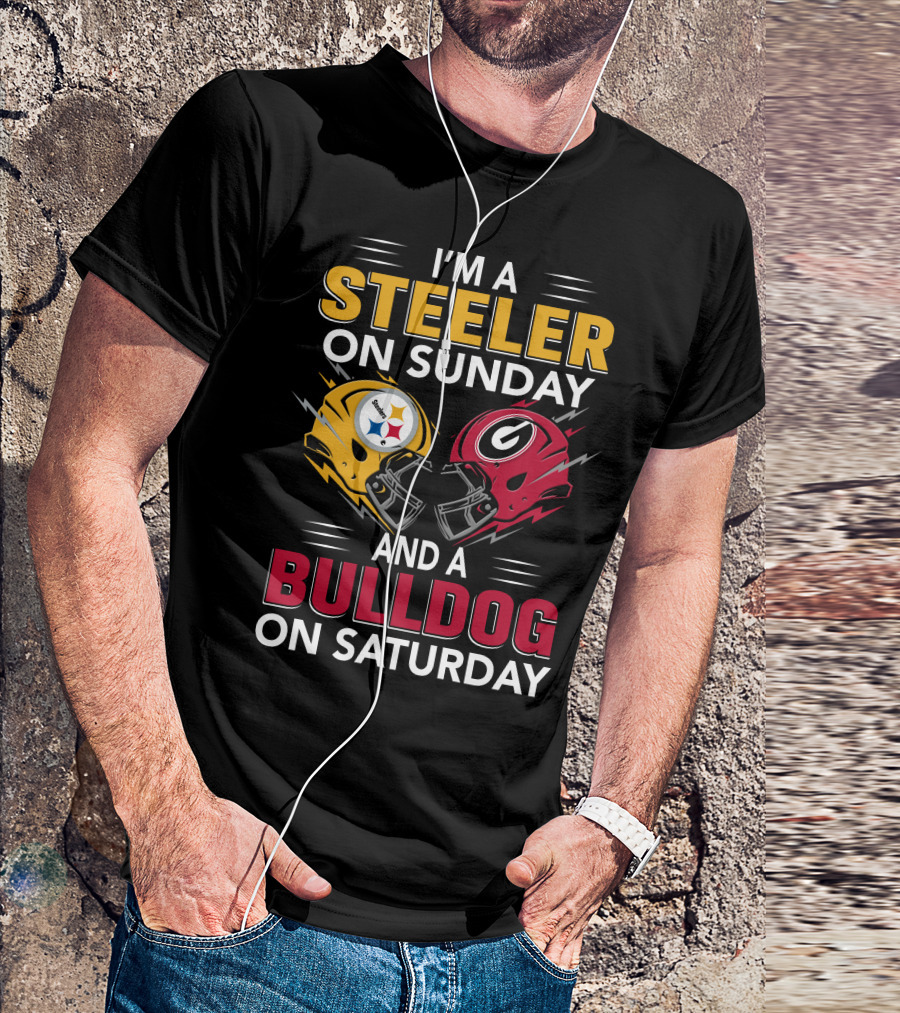 I'm A Steeler On Sunday And A Bulldog On Saturday T-Shirt