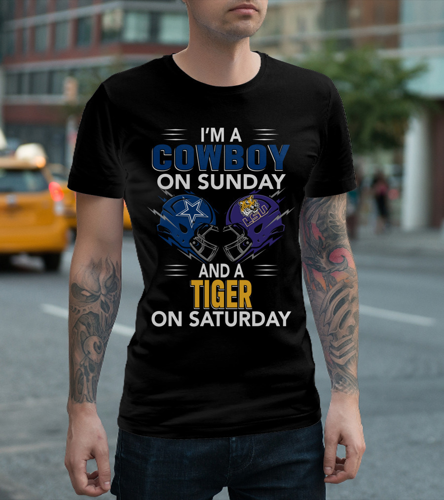 I'm A Cowboy On Sunday And A Tiger On Saturday With Football Helmets T-Shirt