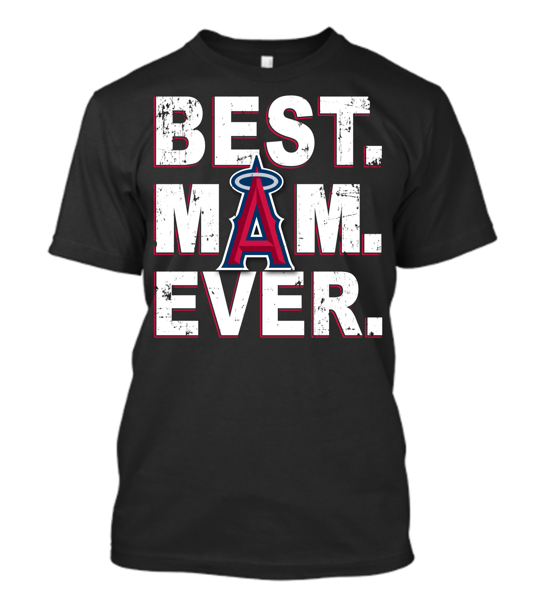 Best Mom Ever Los Angeles Angels Baseball Fans T-Shirt