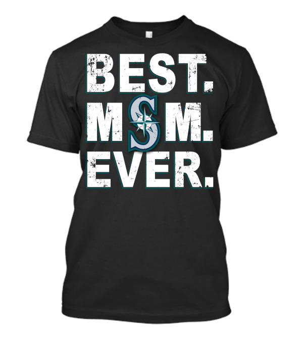 Seattle Mariners Best Mom Ever T-Shirt