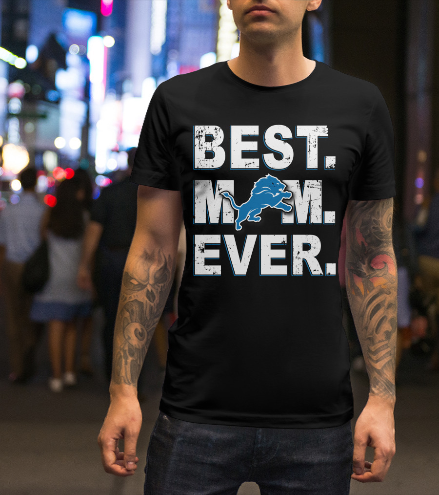 Best Mom Ever Lions Team Spirit T-Shirt