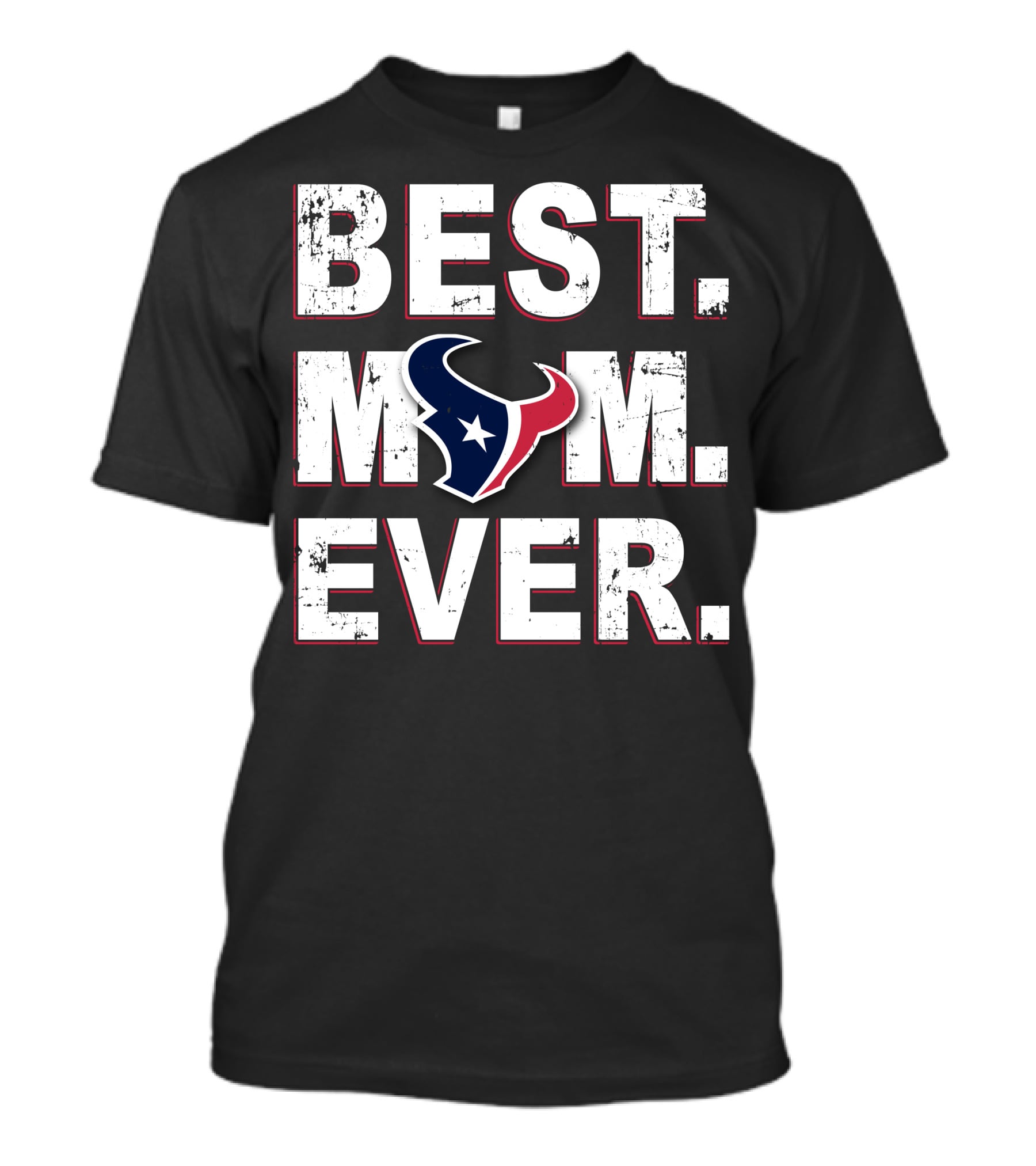 Best Mom Ever Houston Texans Fan Gear T-Shirt