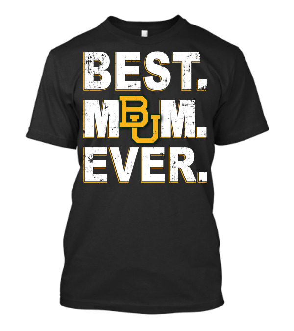 Best Mom Ever Baylor Bears Bu T-Shirt
