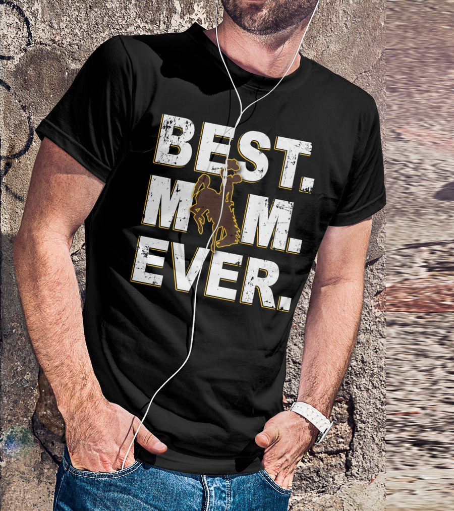 Best Mom Ever Wyoming Cowboys Riding Bronco T-Shirt