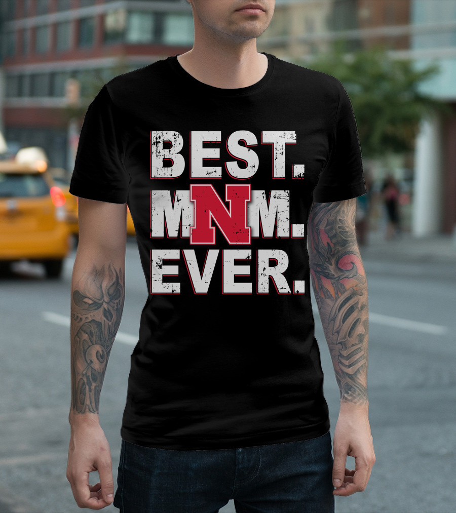 BEST MOM EVER NEBRASKA CORNHUSKERS N T-Shirt