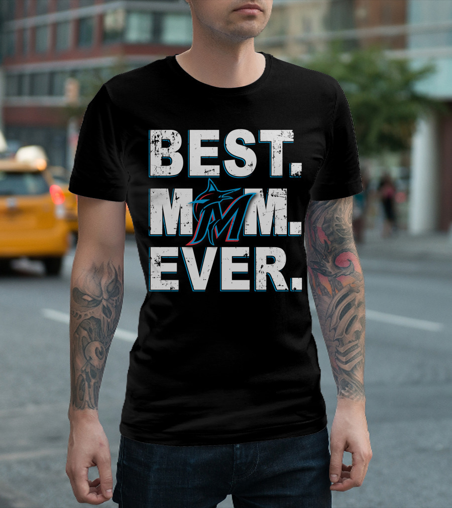 Best Mom Ever Miami Marlins T-Shirt
