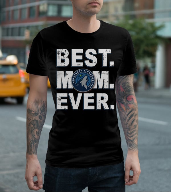 Best Mom Ever Minnesota Timberwolves Wolves Logo Basketball T-Shirt