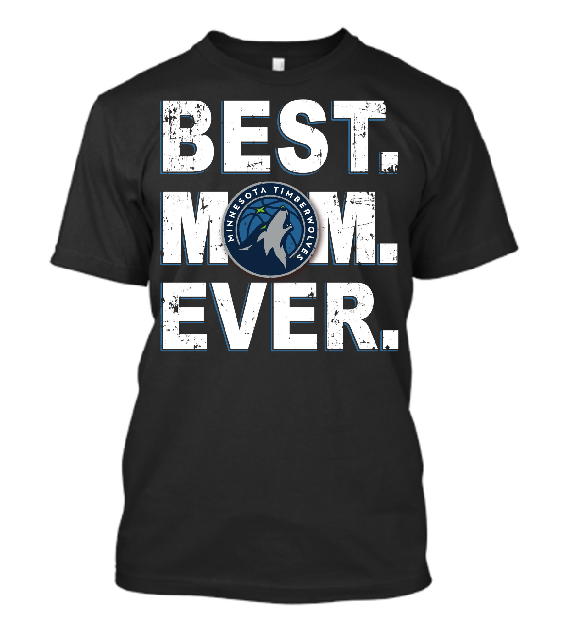 BEST MOM EVER Minnesota Timberwolves T-Shirt