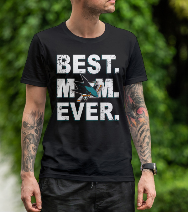 Best Mom Ever San Jose Sharks T-Shirt