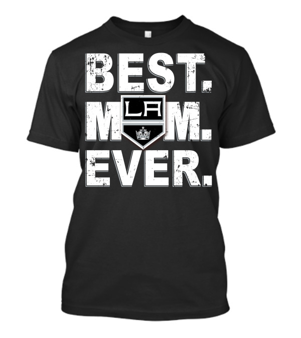 BEST MOM EVER LA Kings Hockey Fan T-Shirt