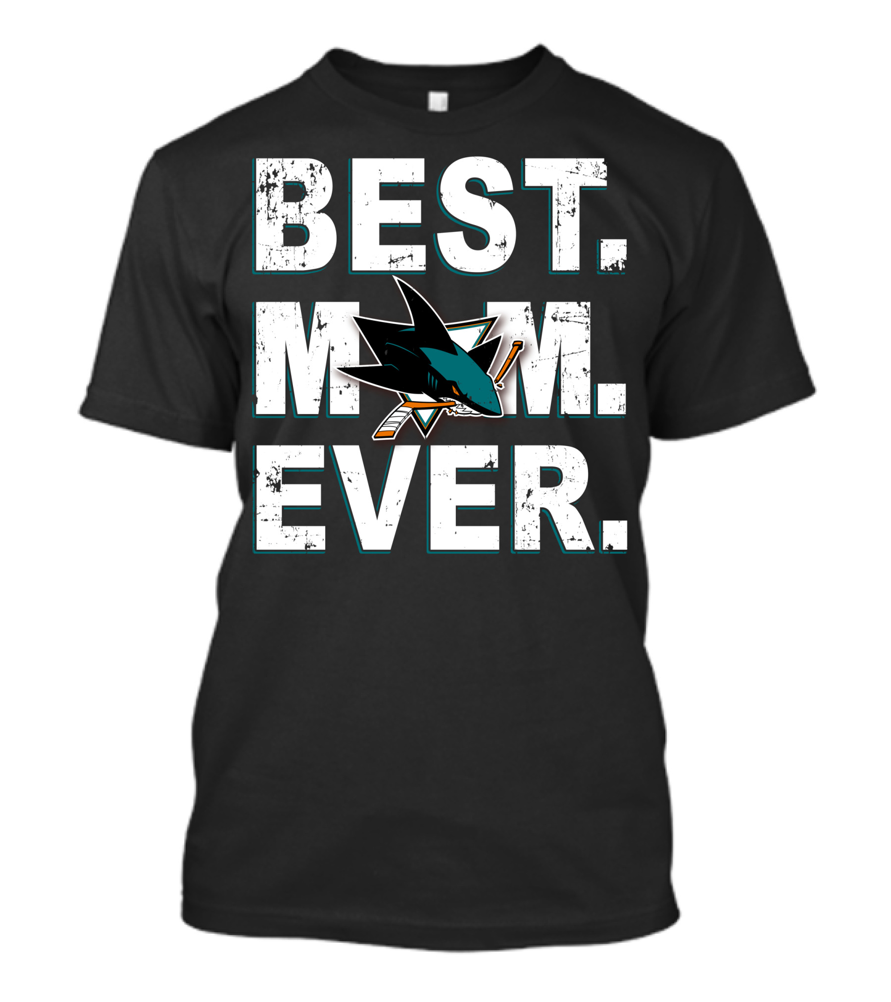 BEST MOM EVER San Jose Sharks Hockey T-Shirt