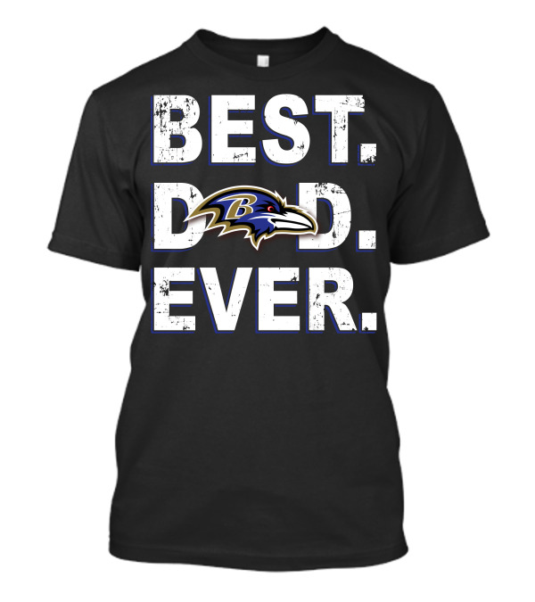 Best Dad Ever Baltimore Ravens Fan Gear T-Shirt
