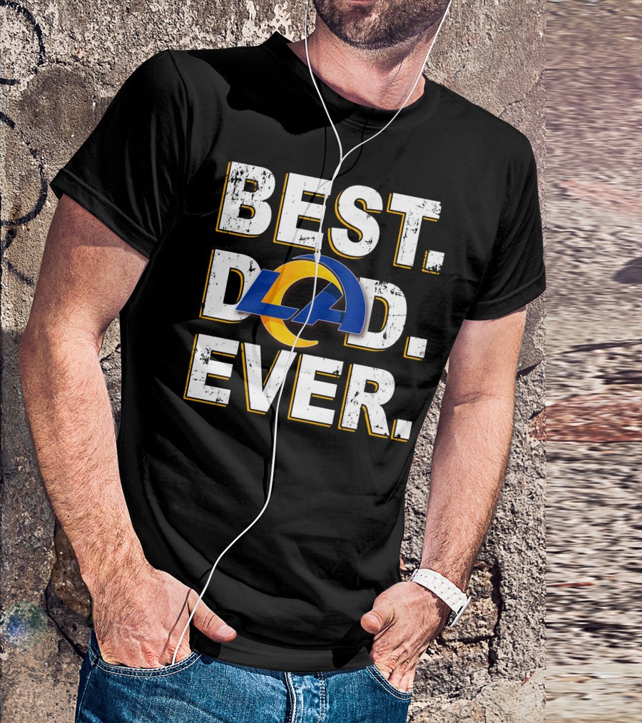 Best Dad Ever Los Angeles Rams T-Shirt